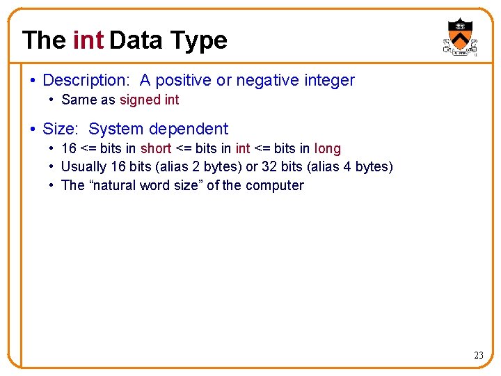 Integral Data Types in C Professor Jennifer Rexford