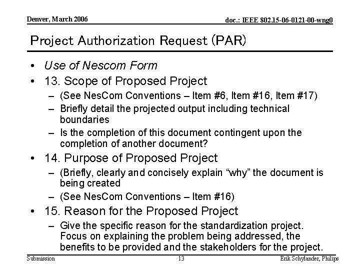 Denver, March 2006 doc. : IEEE 802. 15 -06 -0121 -00 -wng 0 Project