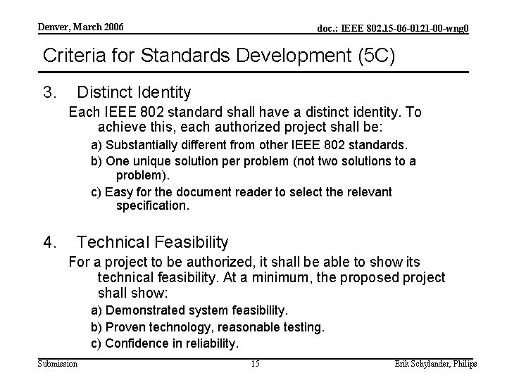 Denver, March 2006 doc. : IEEE 802. 15 -06 -0121 -00 -wng 0 Criteria