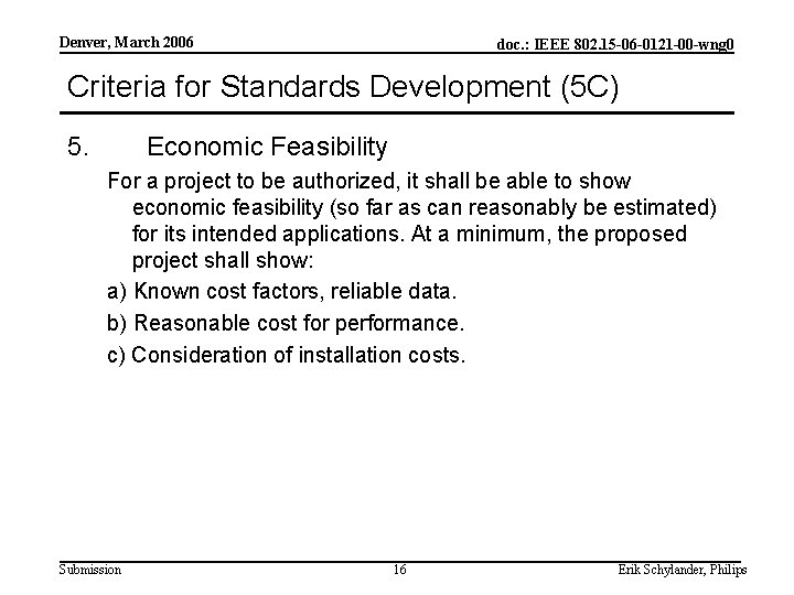 Denver, March 2006 doc. : IEEE 802. 15 -06 -0121 -00 -wng 0 Criteria