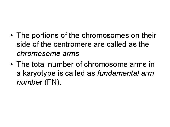  • The portions of the chromosomes on their side of the centromere are