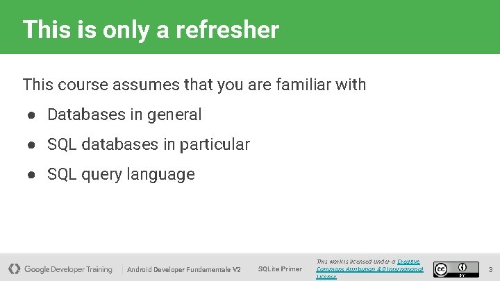 This is only a refresher This course assumes that you are familiar with ●