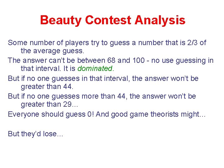 Beauty Contest Analysis Some number of players try to guess a number that is