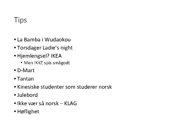 Tips • La Bamba i Wudaokou • Torsdager Ladie’s night • Hjemlengsel? IKEA •
