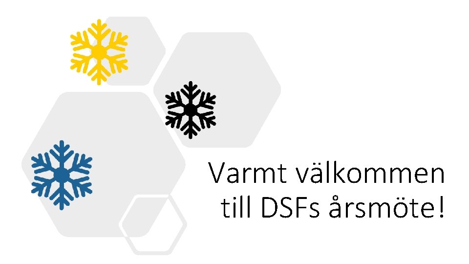 Varmt välkommen till DSFs årsmöte! 