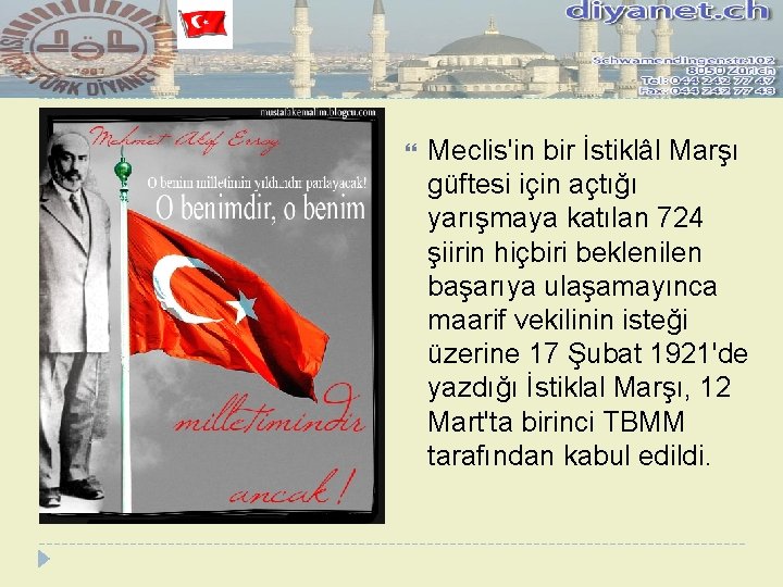  Meclis'in bir İstiklâl Marşı güftesi için açtığı yarışmaya katılan 724 şiirin hiçbiri beklenilen