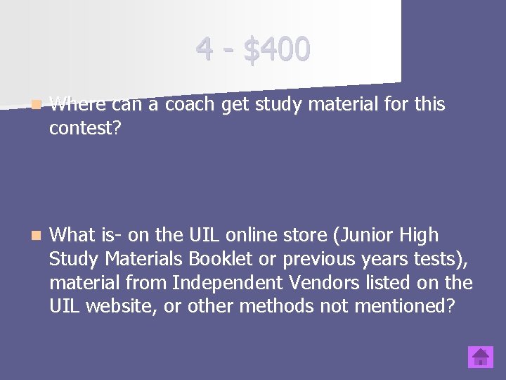 4 - $400 n Where can a coach get study material for this contest?