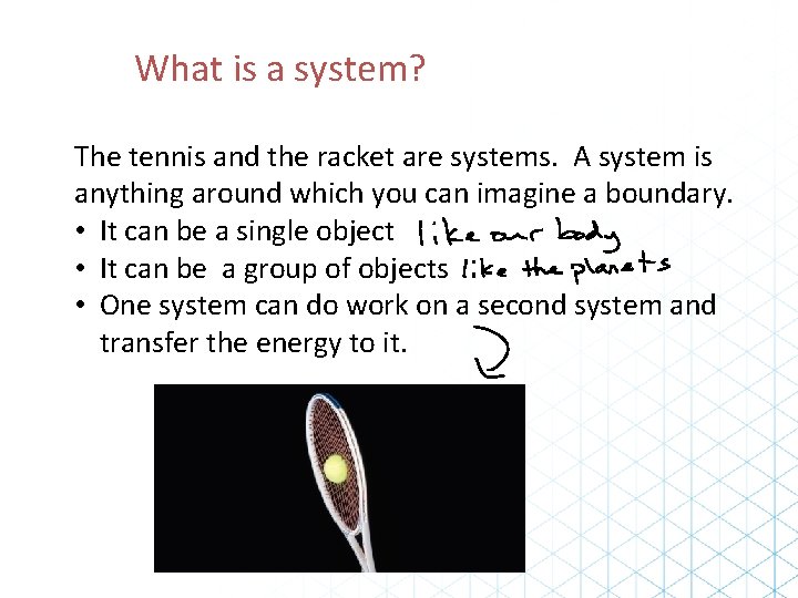 Section 2 Describing Energy Essential Questions What is