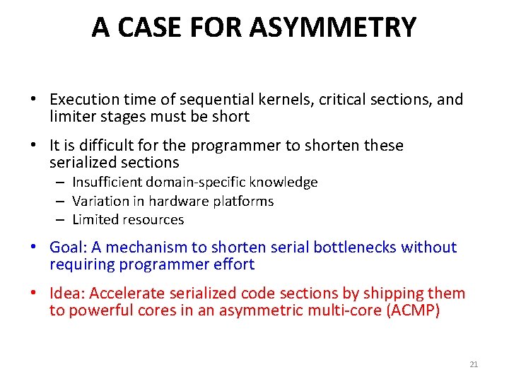 A CASE FOR ASYMMETRY • Execution time of sequential kernels, critical sections, and limiter
