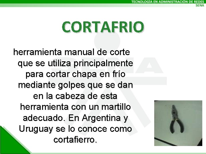 CORTAFRIO herramienta manual de corte que se utiliza principalmente para cortar chapa en frío