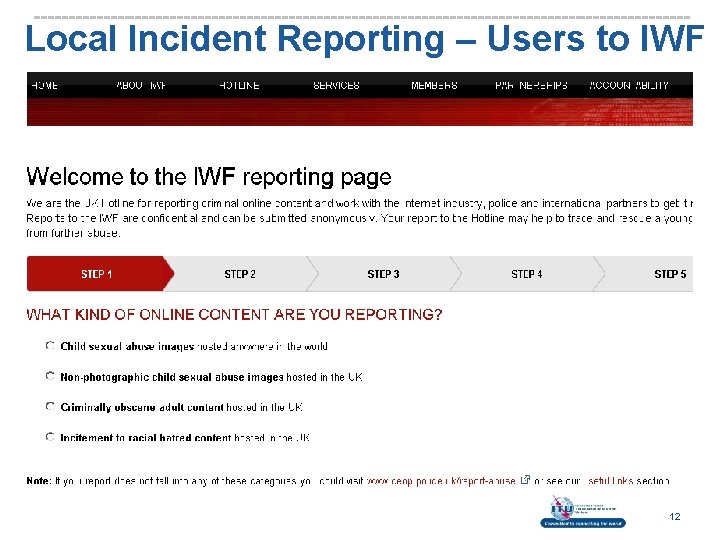 Local Incident Reporting – Users to IWF 12 