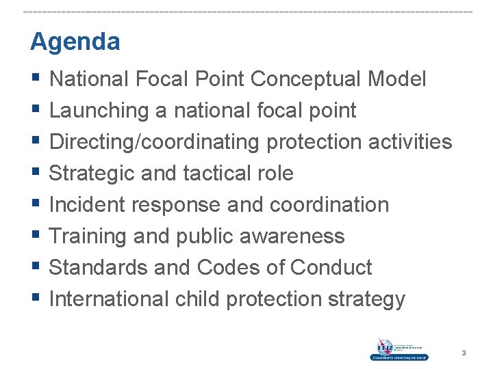Agenda § National Focal Point Conceptual Model § Launching a national focal point §