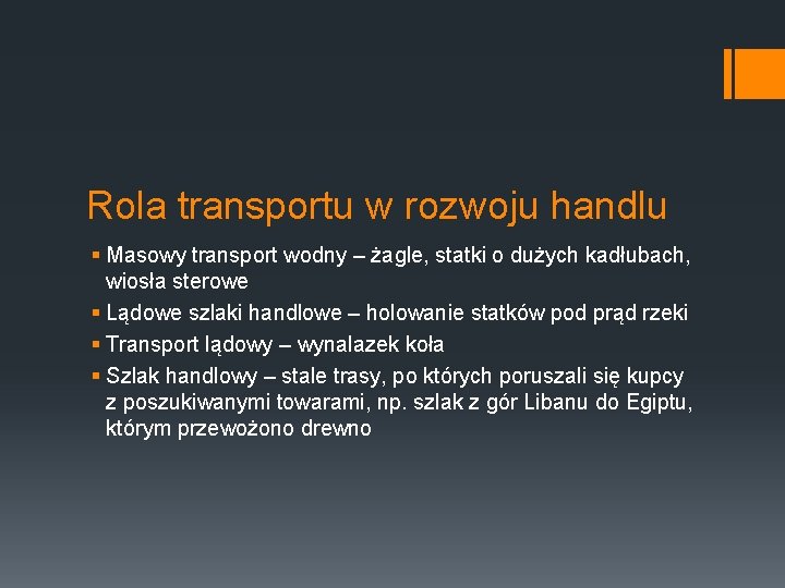 Rola transportu w rozwoju handlu § Masowy transport wodny – żagle, statki o dużych