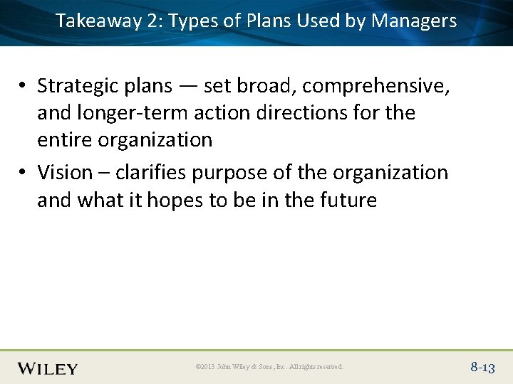 Takeaway 2: Types Plans Used by Managers Place Slide Title Textof. Here • Strategic