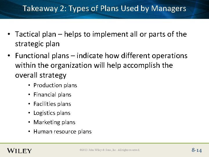 Takeaway 2: Types Plans Used by Managers Place Slide Title Textof. Here • Tactical