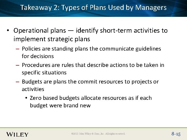 Takeaway 2: Types Plans Used by Managers Place Slide Title Textof. Here • Operational