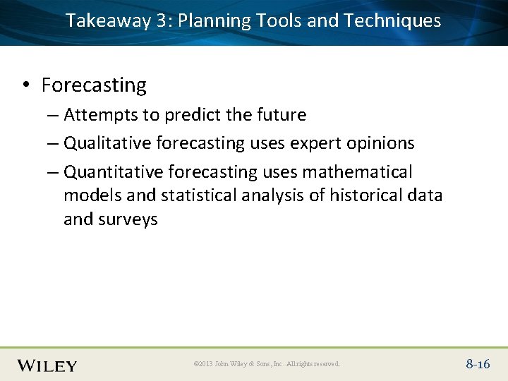 3: Planning Tools and Techniques Place. Takeaway Slide Title Text Here • Forecasting –