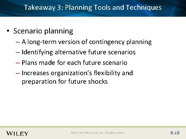 3: Planning Tools and Techniques Place. Takeaway Slide Title Text Here • Scenario planning