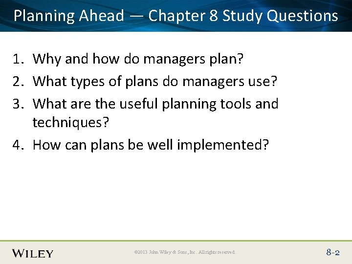 Place Slide Title Text Here 8 Study Questions Planning Ahead — Chapter 1. Why