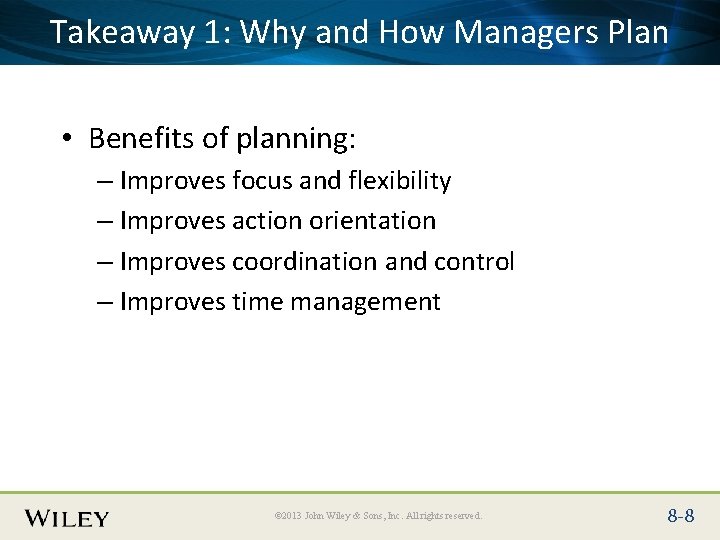 Place Slide Title Textand Here Takeaway 1: Why How Managers Plan • Benefits of