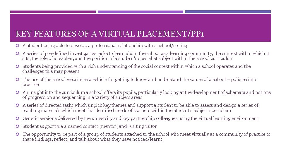 KEY FEATURES OF A VIRTUAL PLACEMENT/PP 1 A student being able to develop a