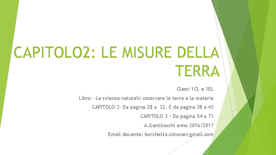 CAPITOLO 2: LE MISURE DELLA TERRA Classi 1 CL e 1 EL Libro -