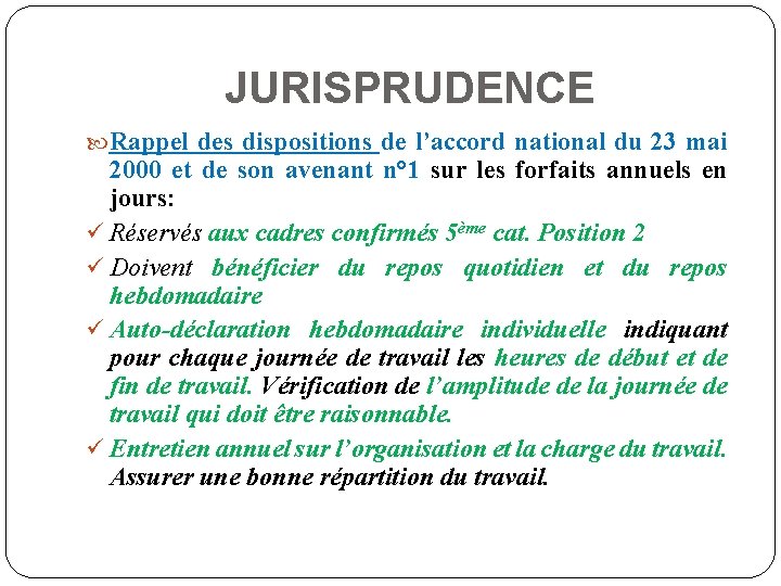 JURISPRUDENCE Rappel des dispositions de l’accord national du 23 mai 2000 et de son