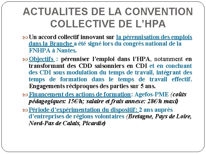 ACTUALITES DE LA CONVENTION COLLECTIVE DE L’HPA Un accord collectif innovant sur la pérennisation