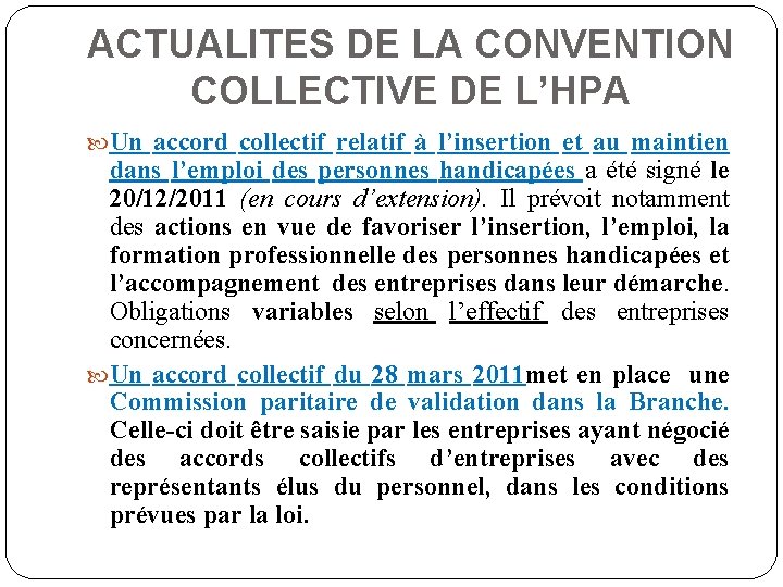 ACTUALITES DE LA CONVENTION COLLECTIVE DE L’HPA Un accord collectif relatif à l’insertion et