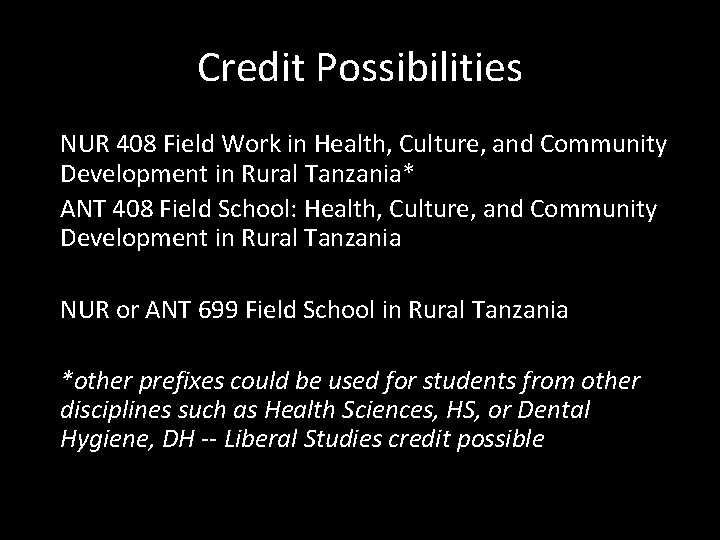 Credit Possibilities NUR 408 Field Work in Health, Culture, and Community Development in Rural