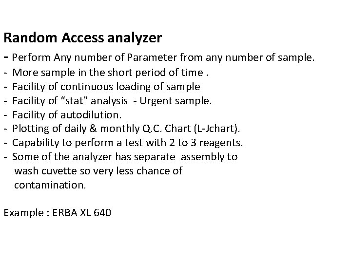 Random Access analyzer - Perform Any number of Parameter from any number of sample.