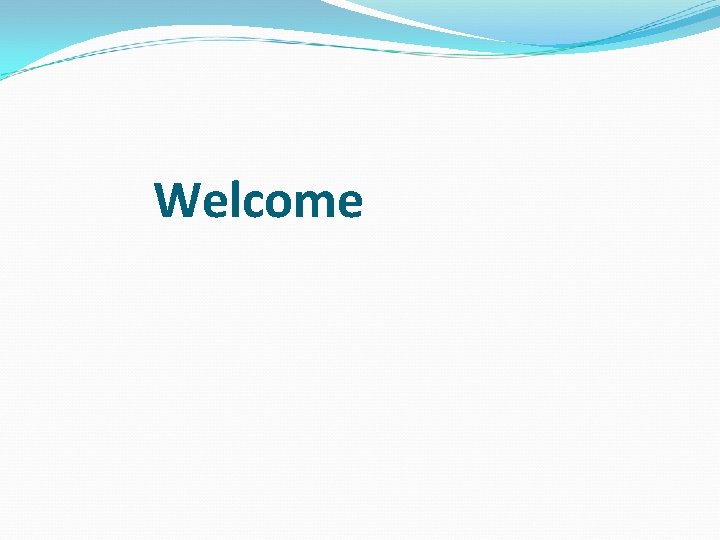 Welcome 
