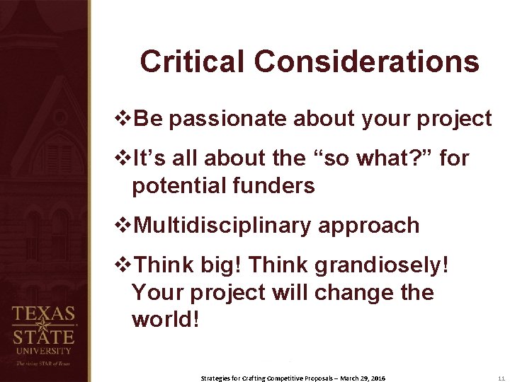 Critical Considerations v. Be passionate about your project v. It’s all about the “so
