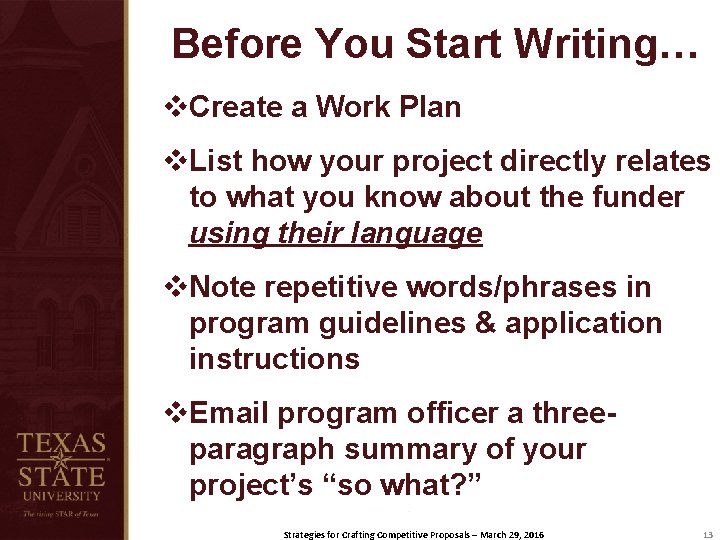 Before You Start Writing… v. Create a Work Plan v. List how your project