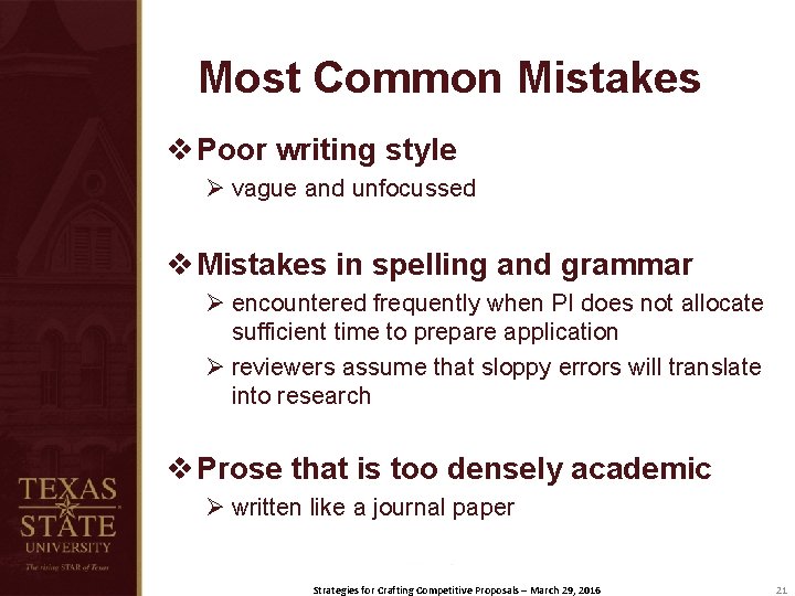 Most Common Mistakes v Poor writing style Ø vague and unfocussed v Mistakes in