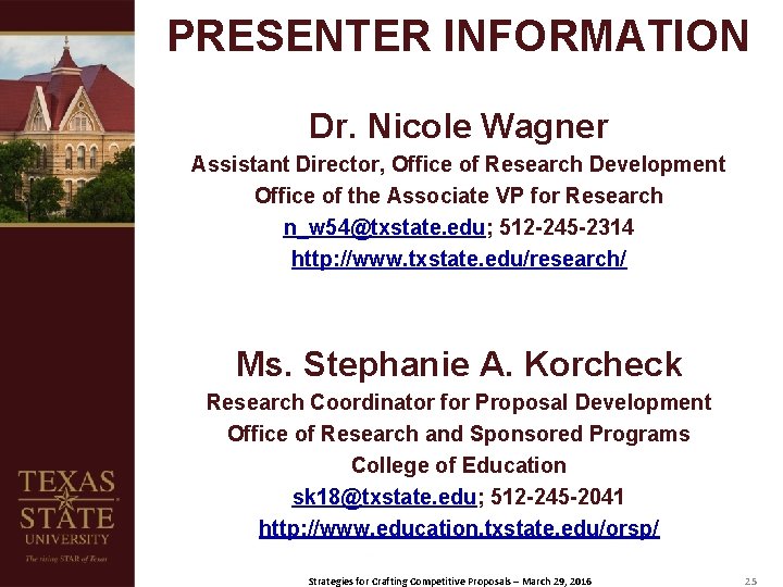 PRESENTER INFORMATION Dr. Nicole Wagner Assistant Director, Office of Research Development Office of the
