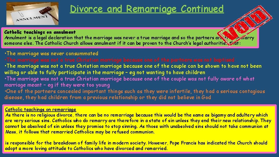 Divorce and Remarriage Continued Catholic teachings on annulment Annulment is a legal declaration that