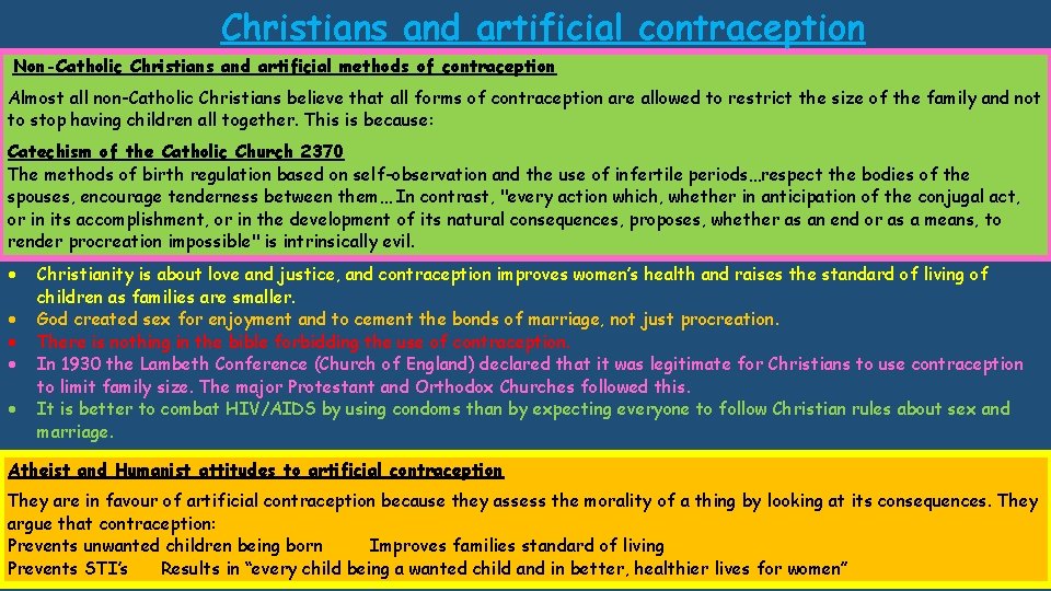 Christians and artificial contraception Non-Catholic Christians and artificial methods of contraception Almost all non-Catholic
