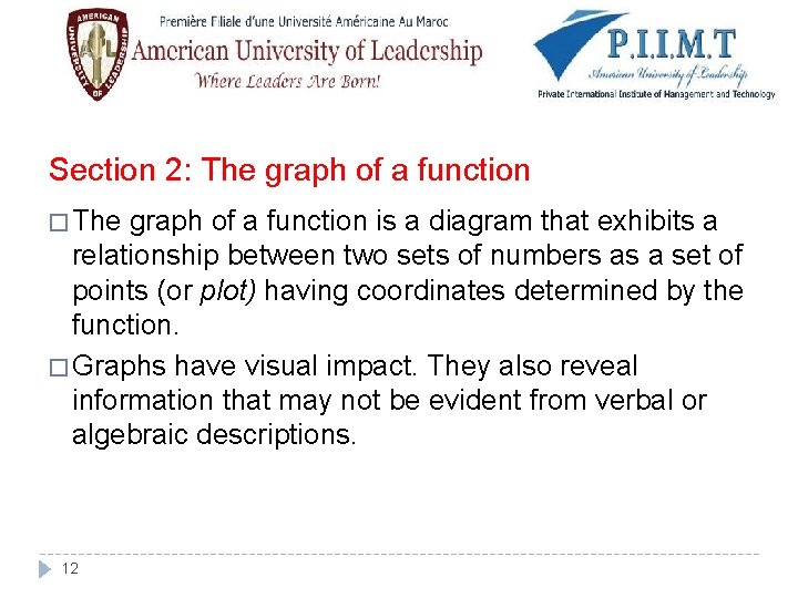 Section 2: The graph of a function � The graph of a function is