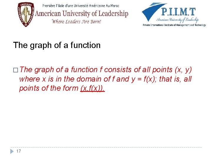 The graph of a function � The graph of a function f consists of