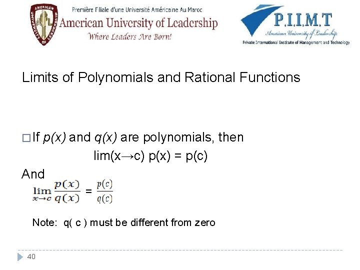 Limits of Polynomials and Rational Functions � If p(x) and q(x) are polynomials, then