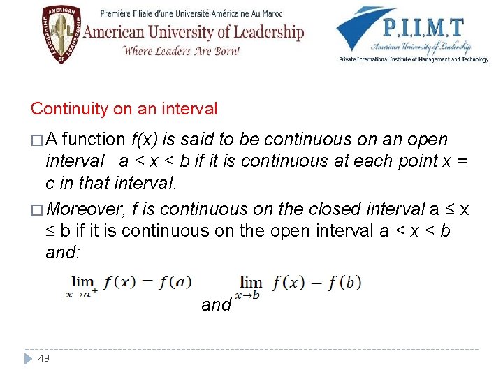 Continuity on an interval �A function f(x) is said to be continuous on an
