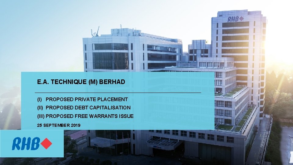 E. A. TECHNIQUE (M) BERHAD (I) PROPOSED PRIVATE PLACEMENT (II) PROPOSED DEBT CAPITALISATION (III)