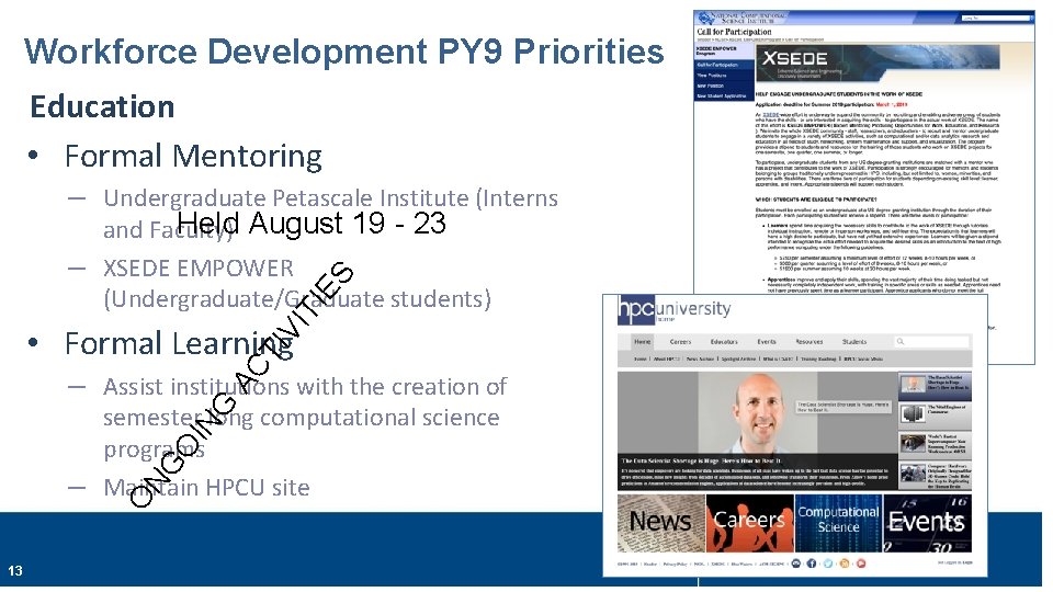 Workforce Development PY 9 Priorities Education • Formal Mentoring S – Undergraduate Petascale Institute