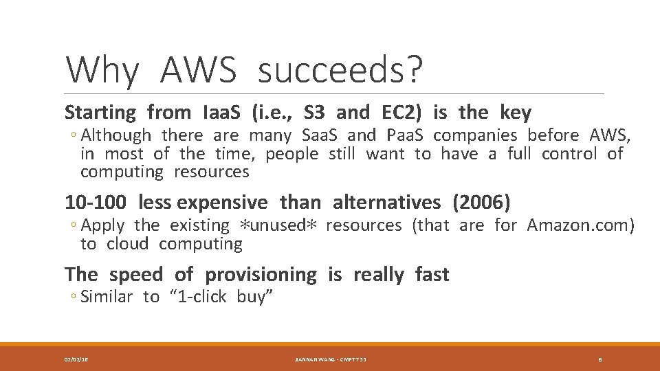 Why AWS succeeds? Starting from Iaa. S (i. e. , S 3 and EC