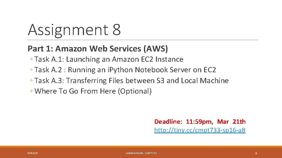 Assignment 8 Part 1: Amazon Web Services (AWS) ◦ Task A. 1: Launching an