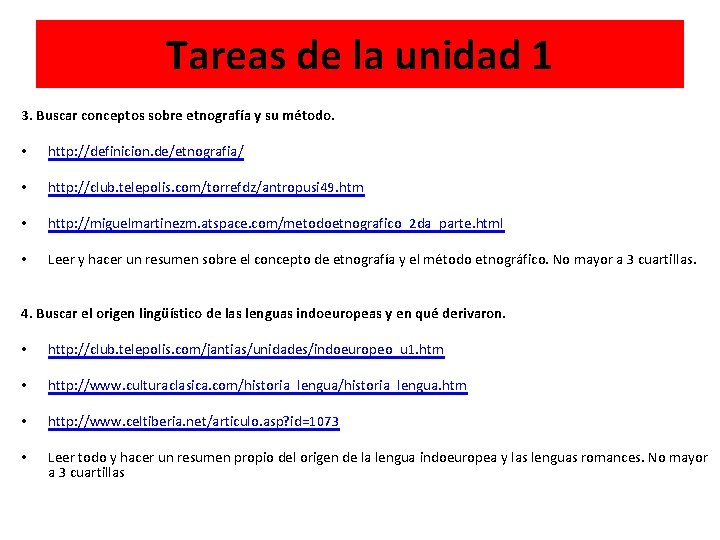 Tareas de la unidad 1 3. Buscar conceptos sobre etnografía y su método. •