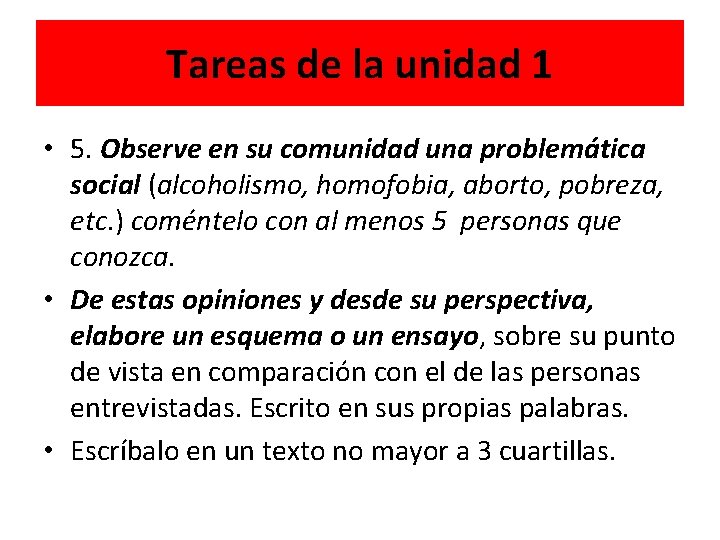 Tareas de la unidad 1 • 5. Observe en su comunidad una problemática social