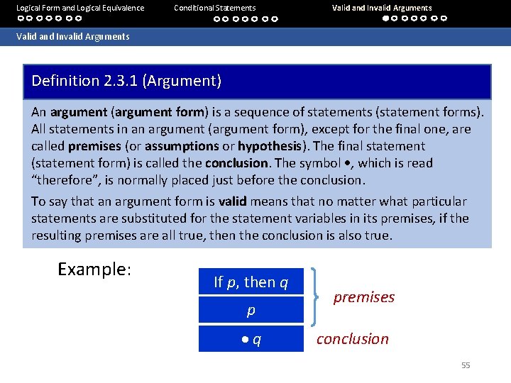 Logical Form and Logical Equivalence Conditional Statements Valid and Invalid Arguments Definition 2. 3.