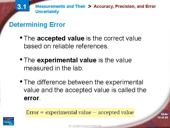 3. 1 Measurements and Their Uncertainty > Accuracy, Precision, and Error Determining Error •
